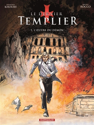 Le dernier templier. Vol. 5. L'oeuvre du démon - Raymond Khoury