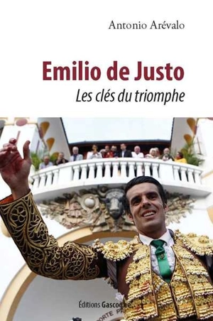 Emilio de Justo : les clés du triomphe - Antonio Arévalo