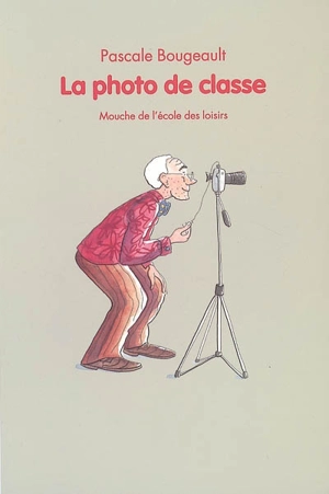 La photo de classe - Pascale Bougeault