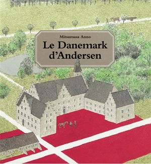 Le Danemark d'Andersen - Mitsumasa Anno