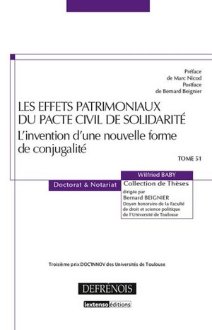 Les effets patrimoniaux du pacte civil de solidarité : l'invention d'une nouvelle forme de conjugalité - Wilfried Baby