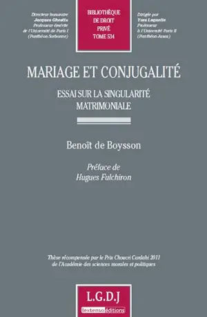 Mariage et conjugalité : essai sur la singularité matrimoniale - Benoît de Boysson