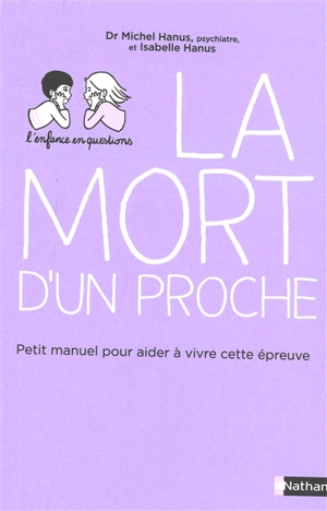 La mort d'un proche : petit manuel pour aider à vivre cette épreuve - Michel Hanus