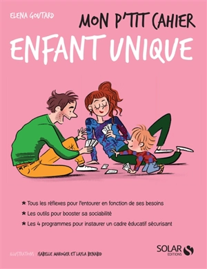 Mon p'tit cahier enfant unique - Elena Goutard