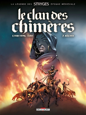 Le clan des chimères. Vol. 2. Bûcher - Corbeyran