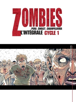 Zombies : l'intégrale. Vol. 1. Tomes 1 à 3 - Olivier Peru