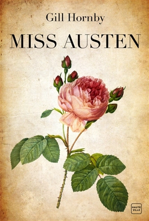 Miss Austen - Gill Hornby