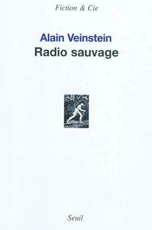 Radio sauvage - Alain Veinstein