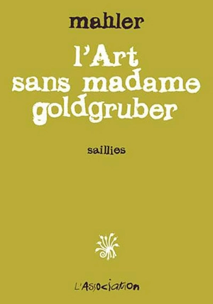 L'art sans madame Goldgruber : saillies - Nicolas Mahler