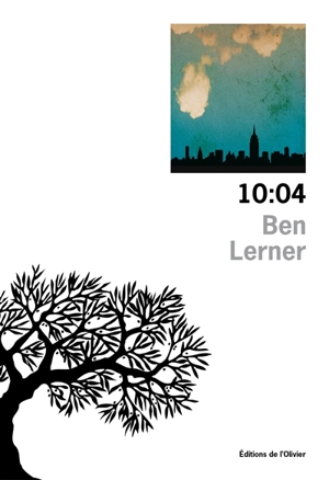 10 : 04 - Ben Lerner