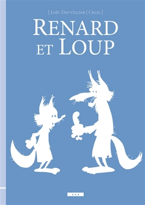 Renard et Loup - Loïc Dauvillier