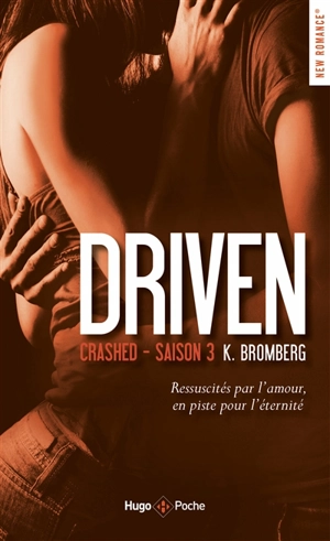 Driven. Vol. 3. Crashed - Kay Bromberg