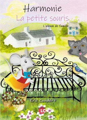 Harmonie, la petite souris. L'album de famille - Eric Coudert