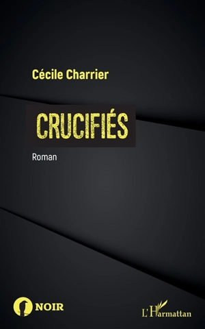 Crucifiés - Cécile Charrier