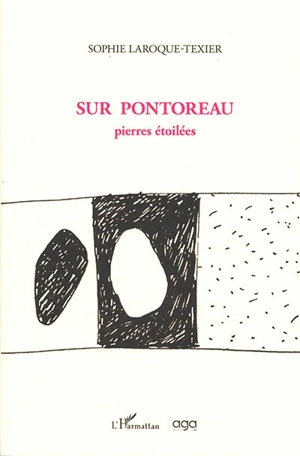 Sur Pontoreau : pierres étoilées - Sophie Laroque-Texier