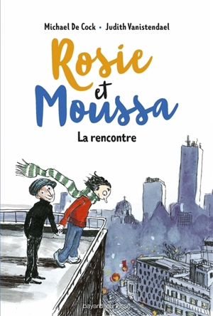 Rosie et Moussa. Vol. 1. La rencontre - Michael De Cock
