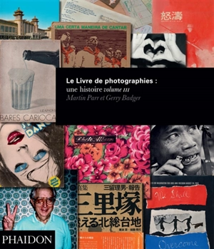 Le livre de photographies : une histoire. Vol. 3 - Martin Parr