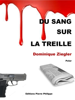 Du sang sur la Treille : polar - Dominique Ziegler