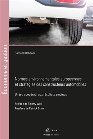 Normes environnementales européennes et stratégies des constructeurs automobiles : un jeu coopératif aux résultats ambigus - Samuel Klebaner