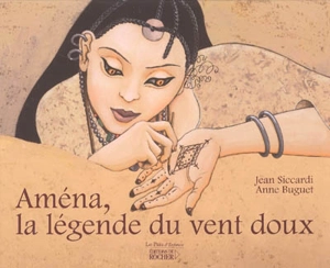Aména, la légende du vent doux - Jean Siccardi