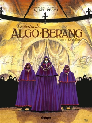 Le destin des Algo-Berang. Vol. 1. Les infiltrés - Jean-Blaise Djian