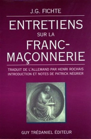 Entretiens sur la franc-maçonnerie - Johann Gottlieb Fichte