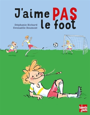 J'aime pas le foot - Stéphanie Richard