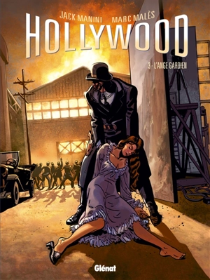 Hollywood. Vol. 3. L'ange gardien - Jack Manini