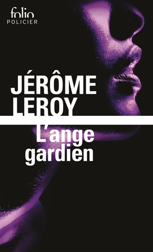 L'ange gardien - Jérôme Leroy