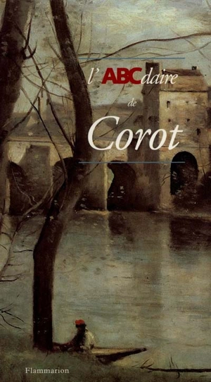 L'ABCdaire de Corot et le paysage français - Vincent Pomarède