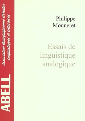 Essais de linguistique analogique - Philippe Monneret