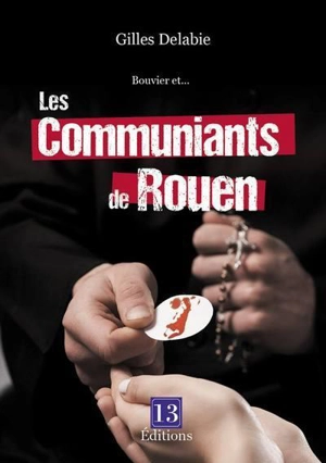 Bouvier et... les communiants de Rouen - Gilles Delabie