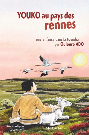 Youko au pays des rennes : une enfance dans la toundra - Oulouro Ado