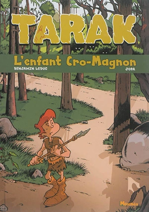 Tarak : l'enfant Cro-Magnon - Benjamin Leduc