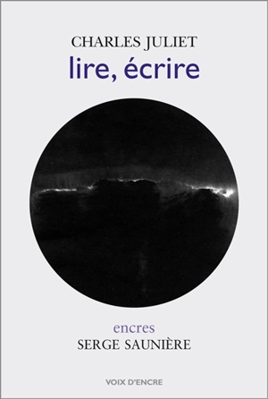 Lire, écrire - Charles Juliet