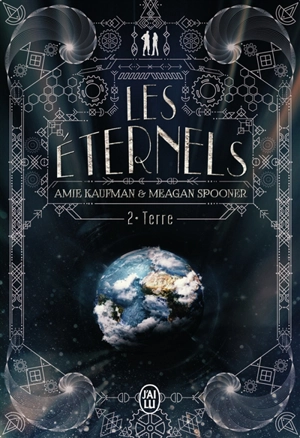 Les Eternels. Vol. 2. Terre - Amie Kaufman