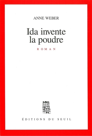 Ida invente la poudre - Anne Weber