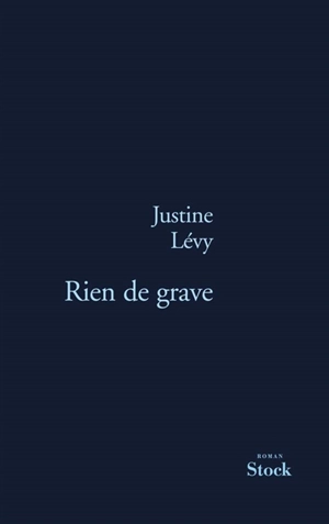 Rien de grave - Justine Lévy