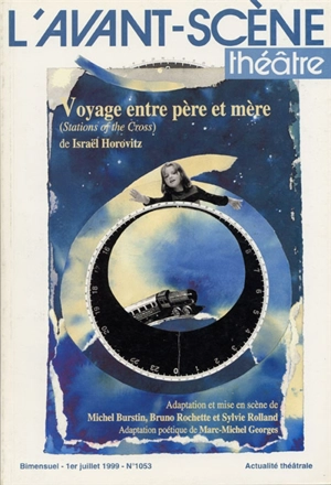 Avant-scène théâtre (L'), n° 1053. Voyage entre père et mère - Israël Horovitz