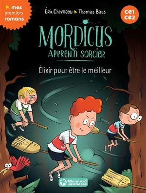 Mordicus, apprenti sorcier. Vol. 9. Elixir pour être le meilleur - Eric Chevreau