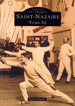 Saint-Nazaire. Vol. 3 - Patrick Pauvert