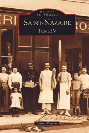 Saint-Nazaire. Vol. 4 - Patrick Pauvert