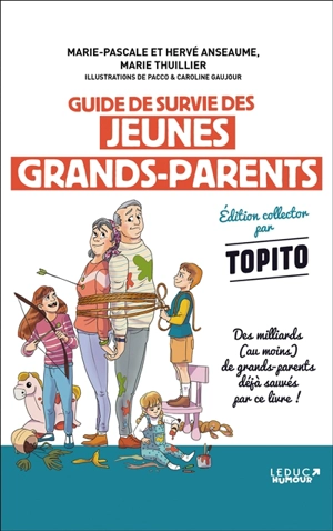 Guide de survie des jeunes grands-parents : parce que vous pensiez vraiment pouvoir vous la couler douce maintenant ? - Marie Thuillier