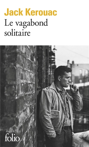 Le vagabond solitaire - Jack Kerouac