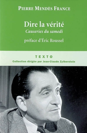 Dire la vérité : causeries du samedi, juin 1954-février 1955 - Pierre Mendès France