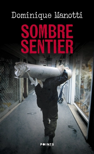 Sombre Sentier - Dominique Manotti