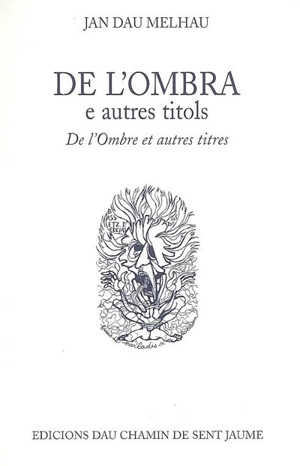 De l'ombra : e autres titols. De l'ombre : et autre titres - Jan Dau Melhau