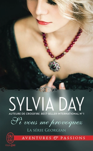 Georgian. Vol. 4. Si vous me provoquez - Sylvia Day