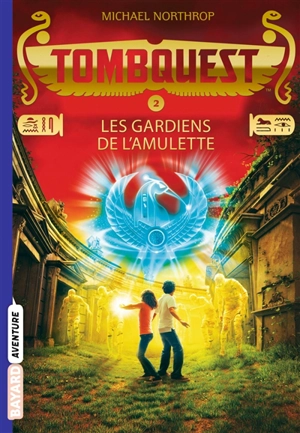 TombQuest. Vol. 2. Les gardiens de l'amulette - Michael Northrop