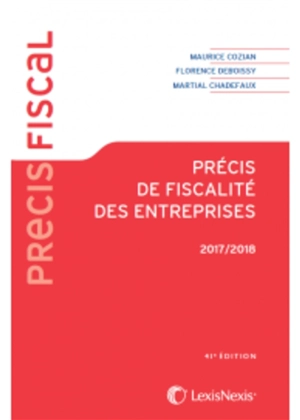 Précis de fiscalité des entreprises 2017-2018 - Maurice Cozian